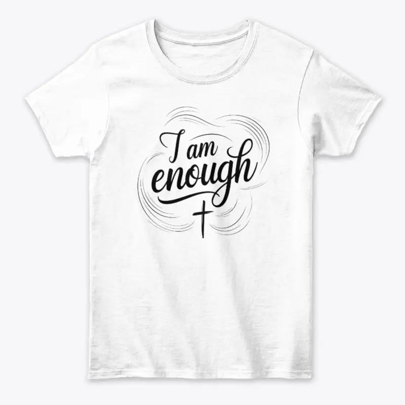 I am enough.