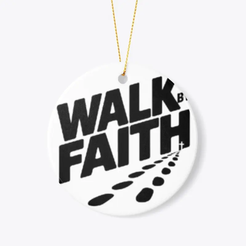 Walk by Faith